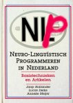 Hollander, Jaap / Lucas Derks / Anneke Meijer - Neurolinguïstisch programmeren in Nederland. Basistechnieken en Artikelen