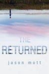 Jason Mott - The Returned