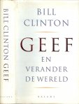 Clinton Bill .. Vertaald door Fred Hendriks en Jan Braks - Geef en verander de wereld