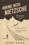 John Kaag - Hiking with Nietzsche - Becoming Who You Are -