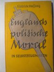 Hussong, Friedrich - Englands Politischen Moral in Selbstzeugnissen