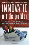 Duin, Patrick van der / Graaf, Rob  de  / Langeler, Ton  Graaf, R. de / Langeler, T. - Innovatie uit de polder / hoe Nederland kan vernieuwen