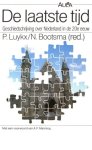 Luykx, P. - De Laatste tijd: Geschiedschrijving over Nederland in de 20e eeuw.