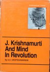 Dhopeshwarkar, A.D. - J. Krishnamurti and mind in revolution