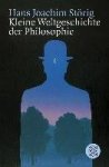 Hans Joachim Störig - Kleine Weltgeschichte der Philosophie