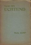 KEMP, Math. - Naar den uchtend. Een bundel verzen.