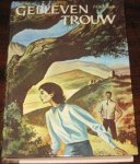 Merwe, H. te - Gebleven trouw.