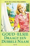 Lange-Praamsma, Max de - 3) Goud-Elsje draagt een dubbele naam