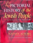 Ausubel, Nathan - Pictorial History of the Jewish People. From Bible Times to Our Own Day Throughout the World
