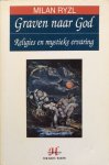 Milan Ryzl - Graven naar God Religies en mystieke ervaring