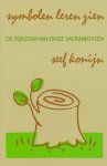 Konijn, Seef - Symbolen leren zien. De rijkdom van onze sacramenten.