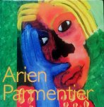 Parmentier , Arien H. [ ISBN 9789090125091 ] 3919 ( Met een beperkte oplage van 150 exemplaren. ) - Arien Parmentier  1956 - 1992 . ( Arien was mijn kleine zusje. Dat is ze lang gebleven ook toen ze groot werd. Ze had belangrijke kunstzinnige capaciteiten maar dat ontdekt ik pas veel later.   Via de pedagogische academie en de lerarenopleiding -