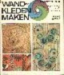 BEUKERS, HENRIETTE - Wandkleden maken. Stap voor stap in vele technieken.
