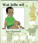 Jan Ormerod - Wat Jelle wil