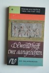 Adriaan Morrien; Nieuwenhuys, Rob; Straten, Hans van - 3 boeken: PROZA EN POEZIE: de Wereld Heeft Twee Aangezichten  &  Toen Bliezen de Poortwachters  &  Voor Wie Dit Leest
