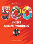 Denis Michiels - 500 Unieke One Hit Wonders