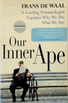 F. B. M. de Waal - Our Inner Ape A Leading Primatologist Explains Why We Are Who We Are