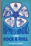 Larson, Bob - Hippies, hindus and Rock & Roll