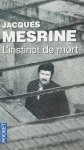 MESRINE Jacques - L'instinct de mort
