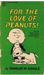 Schulz, Charles M. - For the love of Peanuts! - Selected cartoons from Goog Grief More Peanuts volume 2