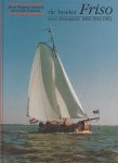 Wegener Sleeswyk, Rienk / Wijnsma, Arend Jan - De boeier Friso. Fries Statenjacht 1894-1954-1994.