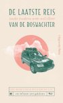 Dirk Jan Roeleven & Hester van der Vliet - De laatste reis van de Boswachter