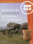 Wijnand van der Sanden - Gids voor de hunebedden in Drenthe en Groningen
