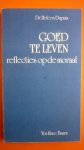 Dupuis Dr. Heleen - Goed te leven   (reflecties op de moraal )