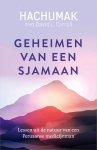 Jorge Hachumak, David L. Carroll - Geheimen van een sjamaan Lessen uit de natuur van een Peruaanse medicijnman
