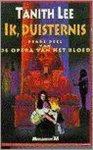 Tanith Lee - Ik, duisternis