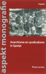 R. Lenstra - Anarchisme en syndicalisme in Spanje / Aspekt monografie