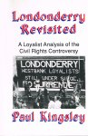 Kingsley, P. - Londonderry revisited:  A loyalist analysis of the civil rights controversy