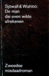 Sjöwall, Maj / Wahlöö, Per - De man die even wilde afrekenen