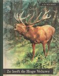 Wigman, A.B. - Zo leeft de Hoge Veluwe
