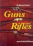 Frederick Wilkinson - The illustrated book of guns and rifles