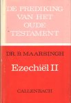 Maarsingh, B. - Ezechiël II. De prediking van het Oude Testament