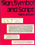 Jensen, Hans - Sign, Symbol and  Script, an acount of man’s efforts to write