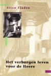 Tjaden, Sicco - Het verborgen leven voor de Heere Tjaden, Sicco - Het verborgen leven voor de Heere