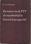G.C.J.J. Ottenheym - De status Van de PTT als staatsbedrijf In historisch perspectief