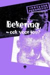 C.G. Vreugdenhil - Bekering, ook voor jou? / Jongerenperspectief