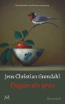 Jens Christian Grøndahl 219100 - Dagen als gras