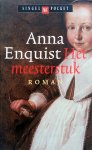 Enquist, Anna - Het meesterstuk (Ex.3)
