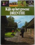 Dijkhuizen, Sietzo; Illustrator : Scherer, Kees - Kijk op het groene Drenthe