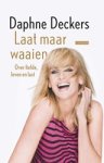 Daphne Deckers - Laat maar waaien