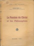 Breton, Stanislas. - La Passion du Christ et les Philosophies.