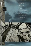 Robert Mark - Light, Wind, and Structure The Mystery of the Master Builders