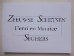 Beylen, J. Van. - Zeeuwse schetsen. Henri en Maurice Seghers (Antwerpen 1848-1919, 1883-1959).