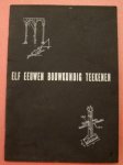 HAAKMA-WAGENAAR, TH. & KOMTER, A. - Elf eeuwen bouwkundig teekenen.
