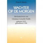 Floris B. Bakels - Wachter op de morgen