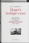 Paul Huybrechts - Hugo's heilige vuur de intieme biografie van de jonge Hugo Schiltz 1927-1954